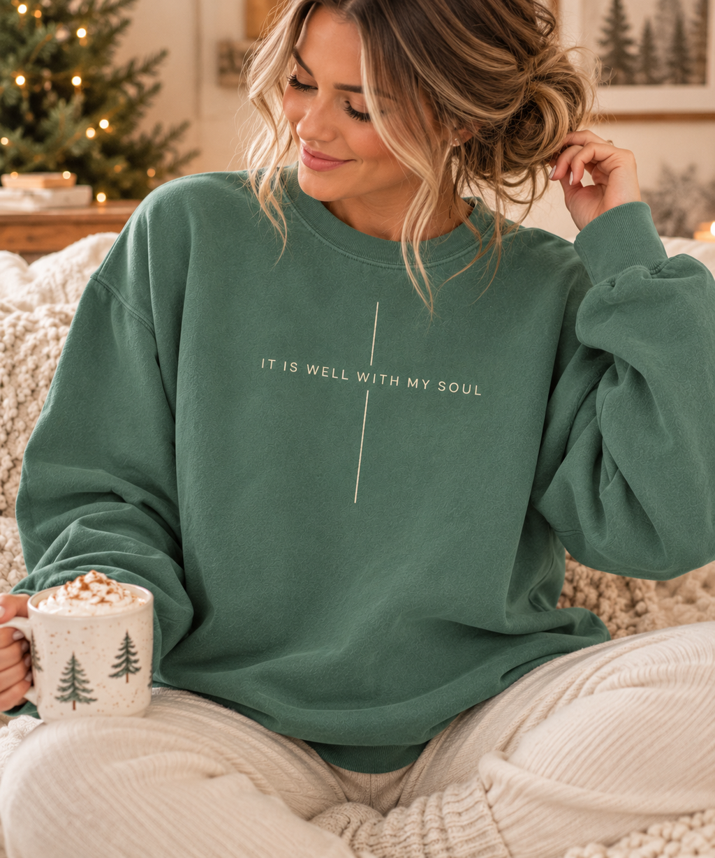 It Is Well With My Soul Sweatshirt
